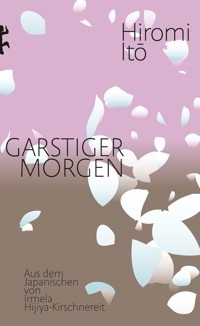 Garstiger Morgen - Hiromi Ito - E-Book