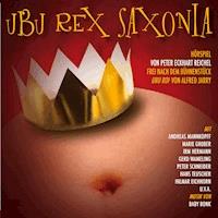 Ubu Rex Saxonia - Peter Eckhart Reichel - Hörbuch