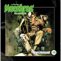 Macabros - Classics, Folge 14: Knochensaat - Dan Shocker - Hörbuch