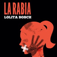 La rabia - Lolita Bosch Sans - Hörbuch