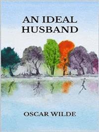 An ideal husband - Oscar Wilde - E-Book