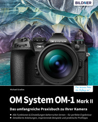OM System OM-1 Mark II - Michael Gradias - E-Book