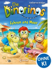Die Dinorinos fahren ans Meer (Band 4) - Katharina Wieker - E-Book