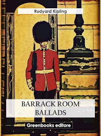 Barrack Room Ballads - Rudyard Kipling - E-Book