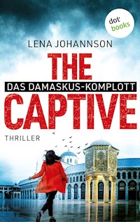 The Captive - Das Damaskus-Komplott - Lena Johannson - E-Book