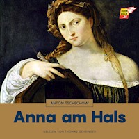 Anna am Hals - Anton Tschechow - Hörbuch