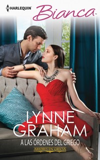 A las órdenes del griego - Lynne Graham - E-Book