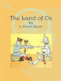 The Land of Oz - L. Frank Baum - E-Book