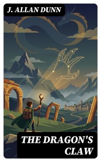 The Dragon's Claw - J. Allan Dunn - E-Book