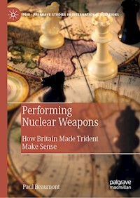 Performing Nuclear Weapons - Paul Beaumont - E-Book