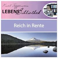 Lebens Bibliothek - Reich in Rente -  - Hörbuch