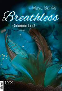 Breathless - Geheime Lust - Maya Banks - E-Book