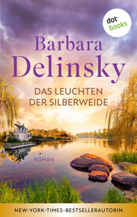 Das Leuchten der Silberweide - Barbara Delinsky - E-Book