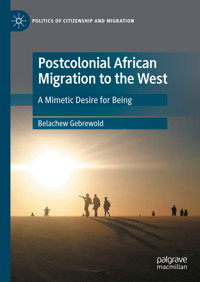 Postcolonial African Migration to the West - Belachew Gebrewold - E-Book