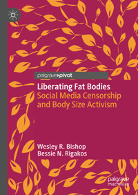 Liberating Fat Bodies - Wesley R. Bishop - E-Book