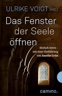 Das Fenster der Seele öffnen - - E-Book
