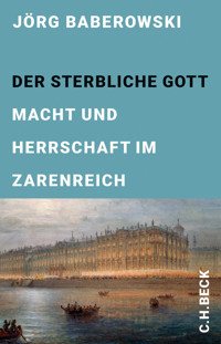 Der sterbliche Gott - Jörg Baberowski - E-Book