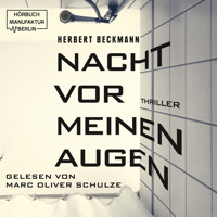 Nacht vor meinen Augen (ungekürzt) - Herbert Beckmann - Hörbuch