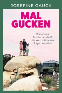 Mal gucken - Josefine Gauck - E-Book