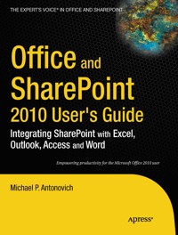 Office and SharePoint 2010 User's Guide - Michael Antonovich - E-Book