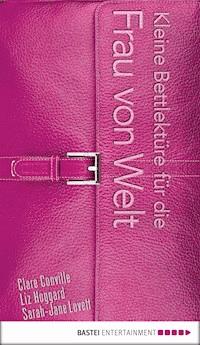 Kleine Bettlektüre für die Frau von Welt - Clare Conville - E-Book
