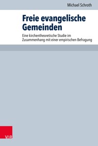 Freie evangelische Gemeinden - Michael Schroth - E-Book