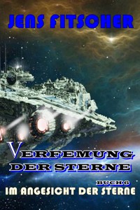 Im Angesicht der Sterne (Verfemung der Sterne 6) - Jens Fitscher - E-Book