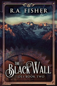 The Black Wall - R.A. Fisher - E-Book