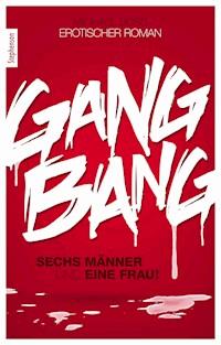 Gang Bang - Michael Boss - E-Book