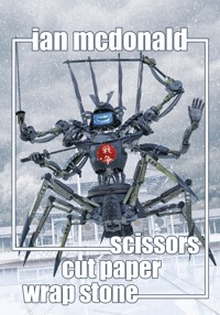 Scissors Cut Paper Wrap Stone - Ian McDonald - E-Book