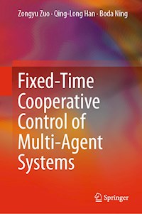 Fixed-Time Cooperative Control of Multi-Agent Systems - Zongyu Zuo - E-Book