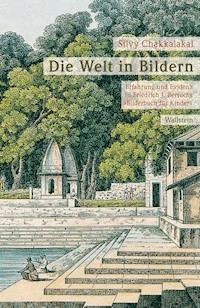 Die Welt in Bildern - Silvy Chakkalakal - E-Book