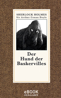 Der Hund der Baskervilles - Sir Arthur Conan Doyle - E-Book