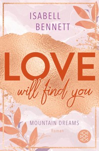 Love will find you - Isabell Bennett - E-Book