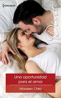 Una oportunidad para el amor - Maureen Child - E-Book