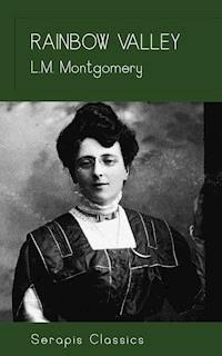 Rainbow Valley (Serapis Classics) - L. M. Montgomery - E-Book