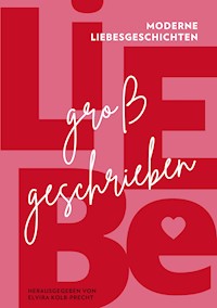 Liebe großgeschrieben - Diana Eid - E-Book