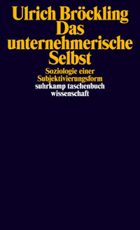 Das unternehmerische Selbst - Ulrich Bröckling - E-Book