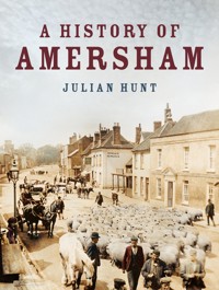 A History of Amersham - Julian Hunt - E-Book