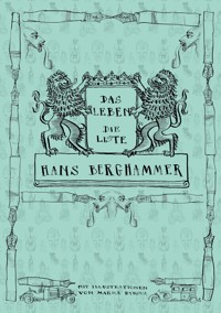 Das Leben - Hans Berghammer - E-Book