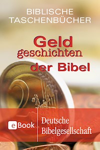 Geldgeschichten der Bibel - - E-Book
