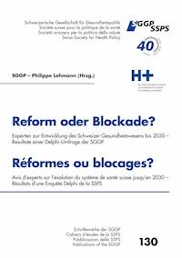Reform oder Blockade? Delphi Umfrage der Sggp - Reformes ou blocages? Enquête Delphi de la Ssps - Philippe Lehmann - E-Book