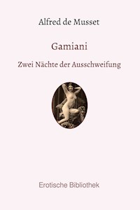Gamiani - Alfred De Musset - E-Book