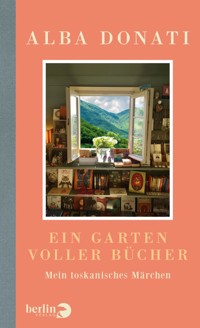 Ein Garten voller Bücher - Alba Donati - E-Book
