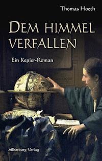 Dem Himmel verfallen - Thomas Hoeth - E-Book