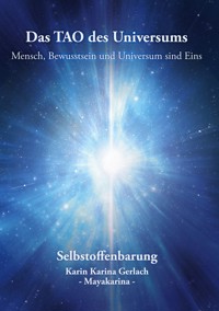 Das TAO des Universums - Karin Karina Gerlach - Mayakarina - E-Book