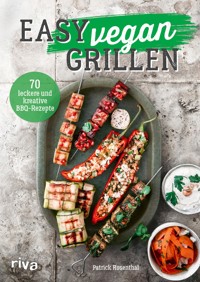 Easy vegan grillen - Patrick Rosenthal - E-Book