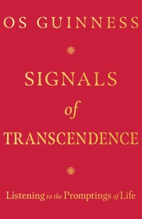 Signals of Transcendence - Os Guinness - E-Book