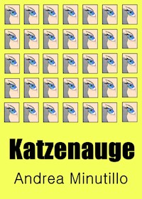 Katzenauge - Andrea Minutillo - E-Book