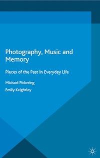 Photography, Music and Memory - Michael Pickering - E-Book